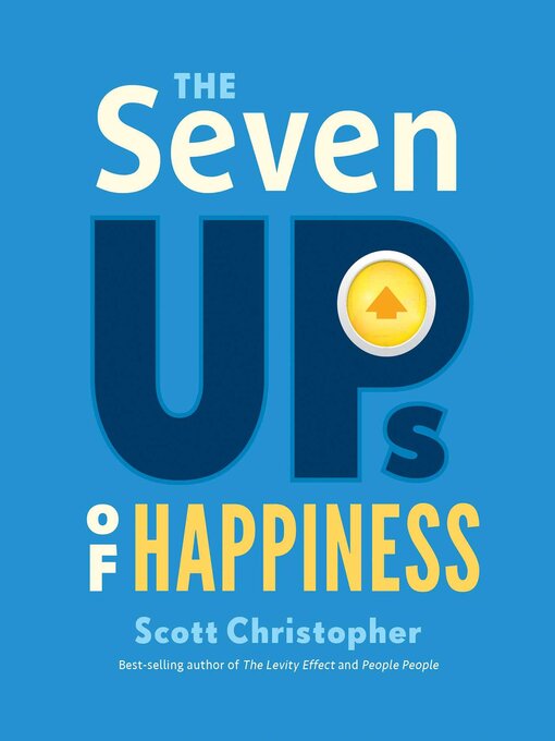 Title details for Seven UPs of Happiness by Scott Christopher - Available
